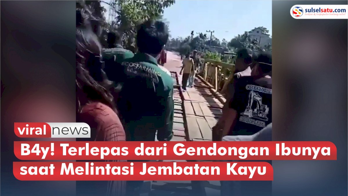VIDEO: Bayi Terlepas dari Gendongan Ibunya saat Melintasi Jembatan Kayu di Kolaka Timur