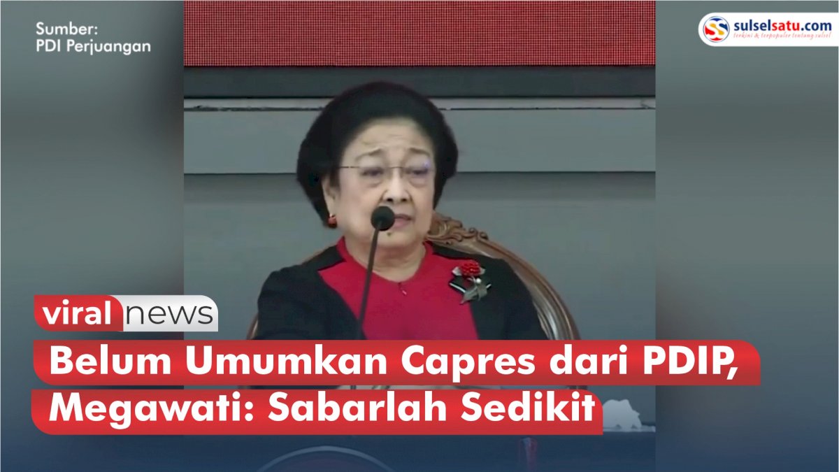 VIDEO: Belum Umumkan Capres dari PDIP, Megawati: Sabarlah Sedikit