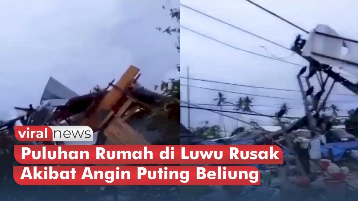 VIDEO: Puluhan Rumah di Luwu Rusak Akibat Angin Puting Beliung