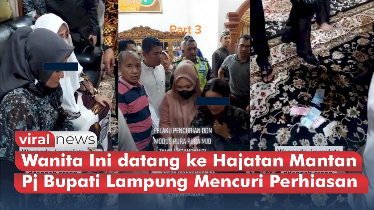 VIDEO: Tertangkap, Wanita Ini datang ke Hajatan Mantan Pj Bupati Lampung Mencuri Perhiasan