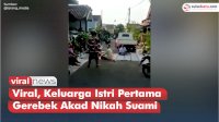 VIDEO: Viral, Keluarga Istri Pertama Gerebek Akad Nikah Suami