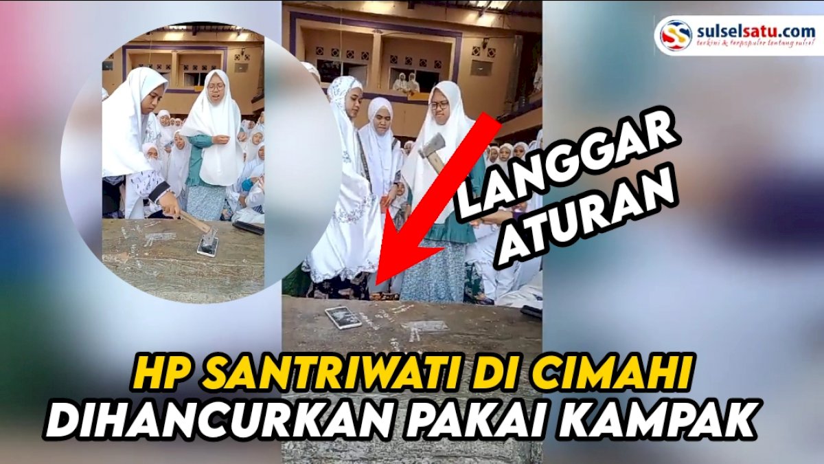 VIDEO: Langgar Aturan, HP Santriwati Dihancurkan Pakai Kampak
