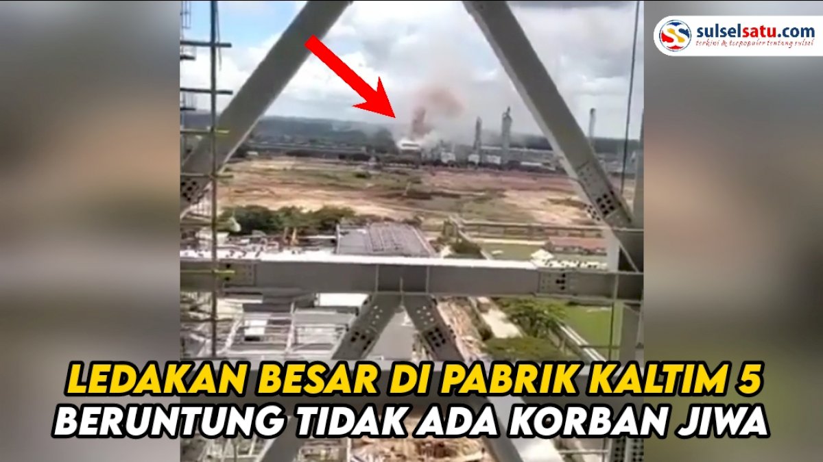 VIDEO: Ledakan Besar di Pabrik Kaltim 5, Beruntung Tidak Ada Korban Jiwa