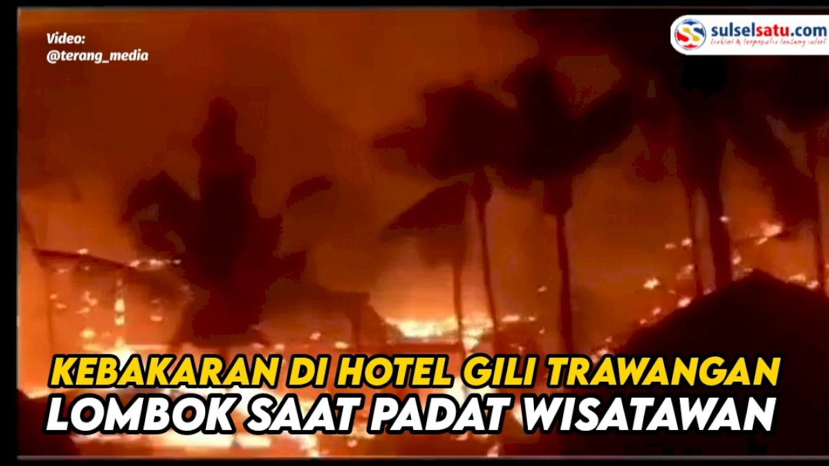 VIDEO: Kebakaran di Hotel Gili Trawangan Lombok saat Padat Wisatawan