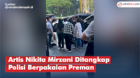 VIDEO: Artis Nikita Mirzani Ditangkap Polisi Berpakaian Preman