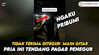 VIDEO: Tidak Terima Ditegur saat Main Gitar, Pemuda yang Ngaku Pribumi Tendang Rumah Penegur