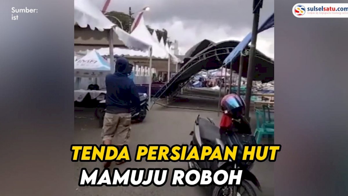 VIDEO: Tenda Persiapan Hari Jadi Mamuju Roboh Diterjang Angin