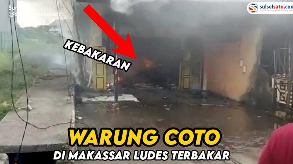 VIDEO: Warung Coto di Jl Perintis Makassar Ludes Dilalap Si Jago Merah