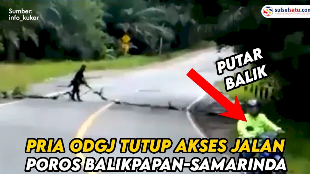 VIDEO: Viral, Pria ODGJ Tutup Akses Jalan Poros Balikpapan-Samarinda