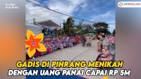 VIDEO: Viral, Gadis Pinrang Menikah dengan Uang Panai Capai Rp 5 M