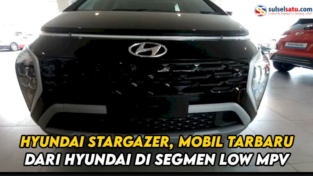 VIDEO:  Hyundai Stargazer, Mobil Tarbaru dari Hyundai di Segmen Low MPV