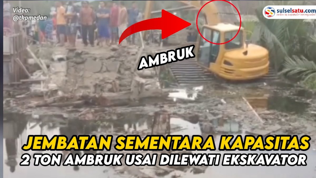 VIDEO: Jembatan Kapasitas 2 Ton Ambruk Usai Dilewati Ekskavator