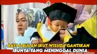 VIDEO: Bayi 4 Bulan Ikut Wisuda Gantikan Ibunya yang Meninggal Dunia
