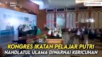 VIDEO: Kongres Ikatan Pelajar Putri Nahdlatul Ulama Diwarnai Kericuhan, Peserta Lempar Kursi