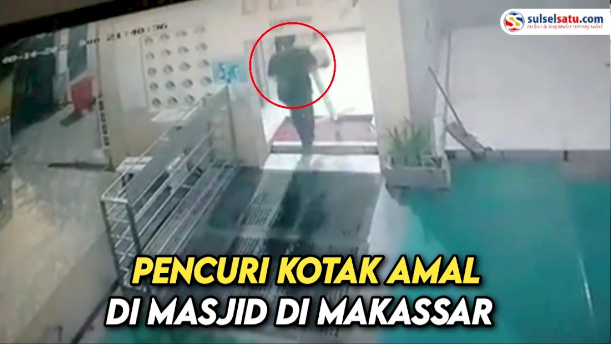 VIDEO: Aksi Pencurian Kotak Amal di Masjid Nurul Mu Minin Makassar