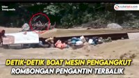 VIDEO: Detik-detik Boat Mesin Pengangkut Rombongan Pengantin Terbalik