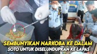 VIDEO: Sembunyikan Narkoba ke dalam Soto untuk Diselundupkan ke Lapas, Emak-emak di Ngajuk Diamankan Petugas