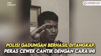 VIDEO: Polisi Gadungan Berhasil Ditangkap, Peras Cewek Cantik di Lampung Tengah dengan Cara Ini