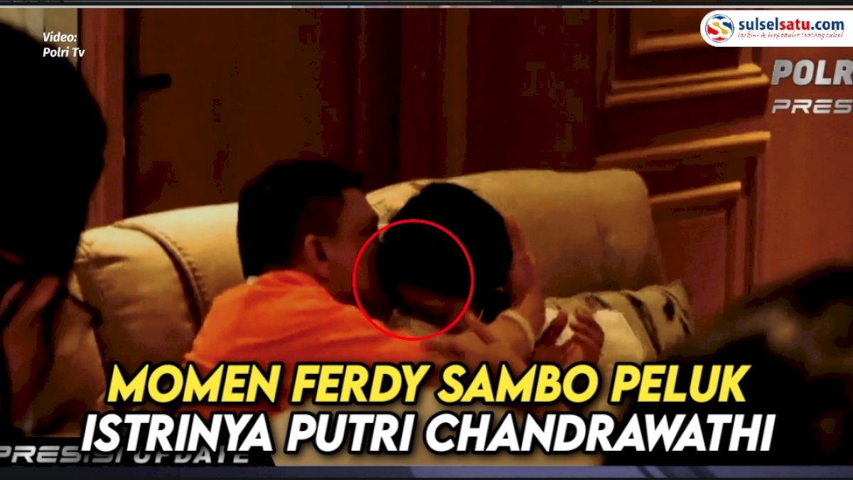 VIDEO: Momen Ferdy Sambo Peluk Istrinya Putri Chandrawathi saat Rekontruksi