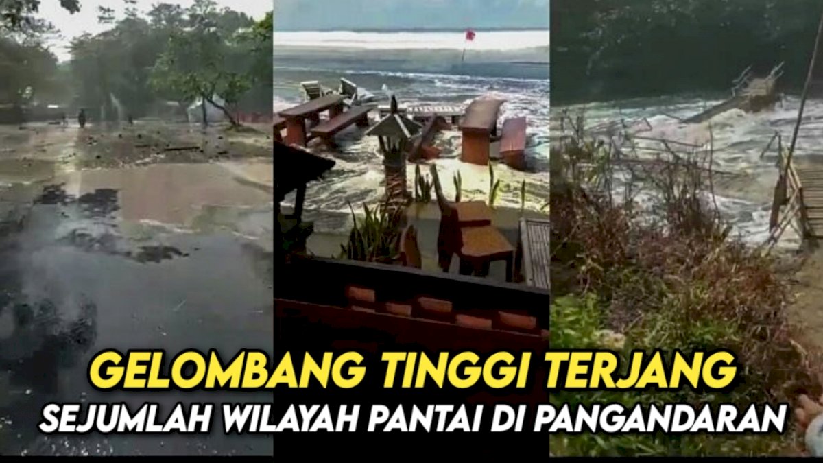 VIDEO: Gelombang Tinggi Terjang Sejumlah Wilayah Pantai di Pangandaran