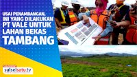 VIDEO: Usai Penambangan, Ini yang Dilakukan PT Vale untuk Lahan Bekas Tambang