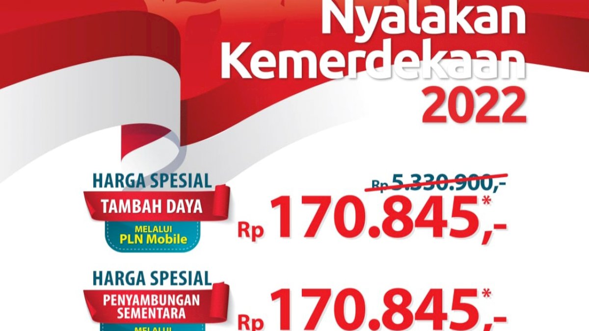 PLN Nyalakan Kemerdekaan, Diskon Tambah Daya Hanya Rp170.845