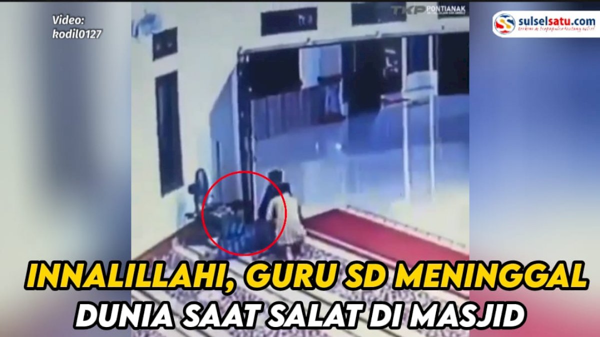 VIDEO: Innalillah, Seorang Guru SD di Sintang Meninggal Dunia saat Salat