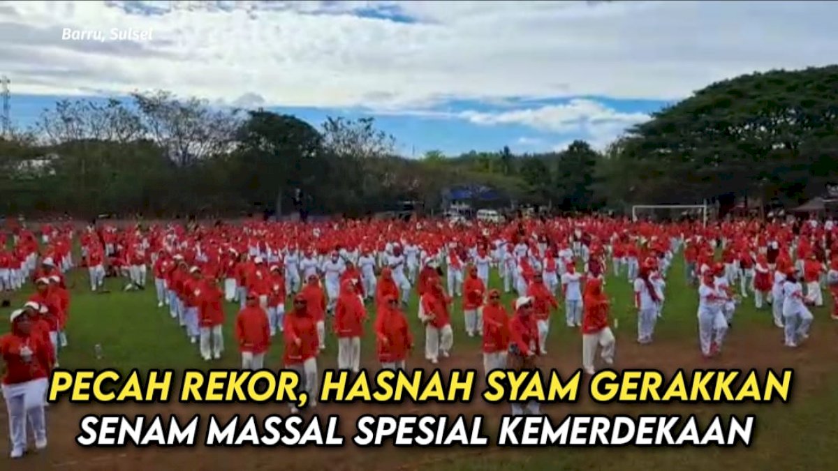 VIDEO: Pecah Rekor, Hasnah Syam Gerakkan Senam Massal Spesial Kemerdekaan