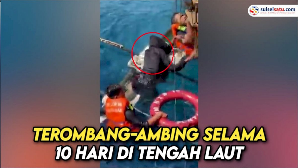VIDEO: Detik-detik Evakuasi Nelayan Asal Gowa yang Mengampung 10 Hari di Tengah Laut