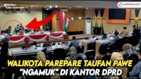 VIDEO: Walkot Parepare Taufan Pawe “Ngamuk” di Kantor DPRD
