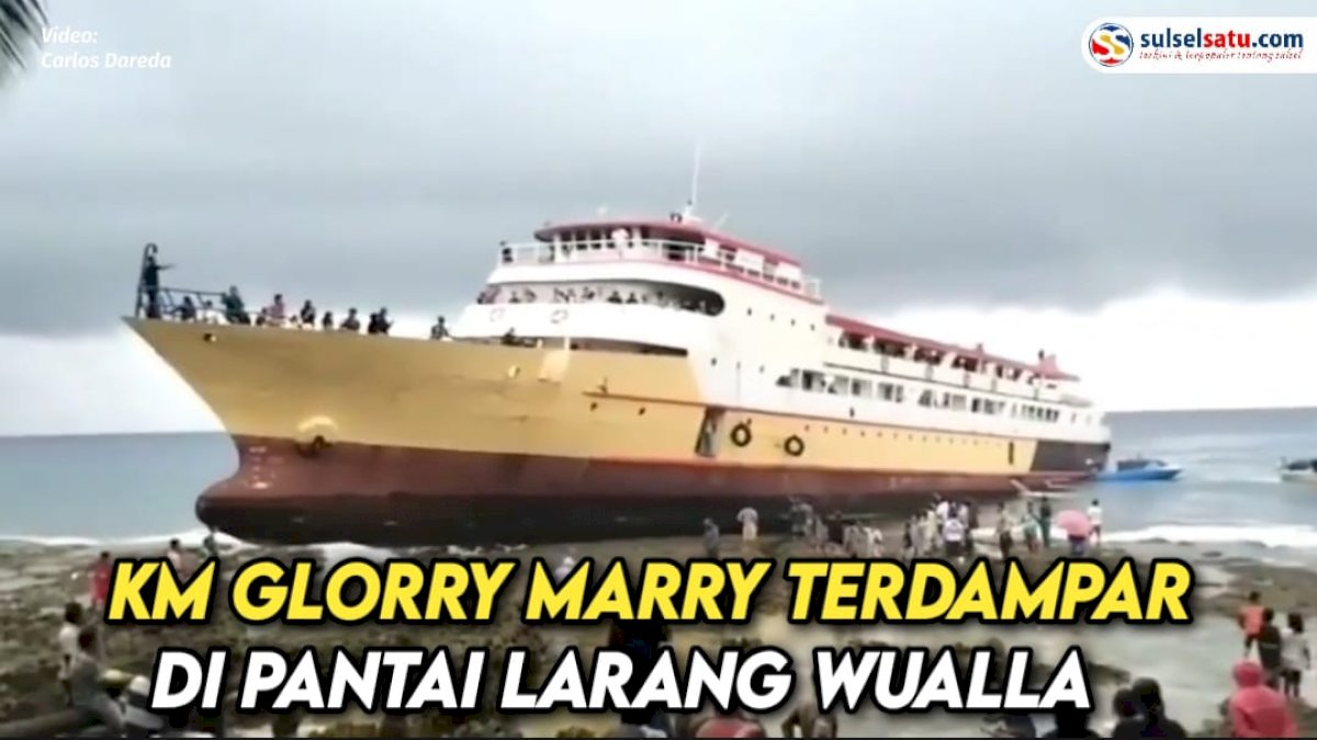 VIDEO: KM Glorry Marry Terdampar di Pantai Larang Wualla