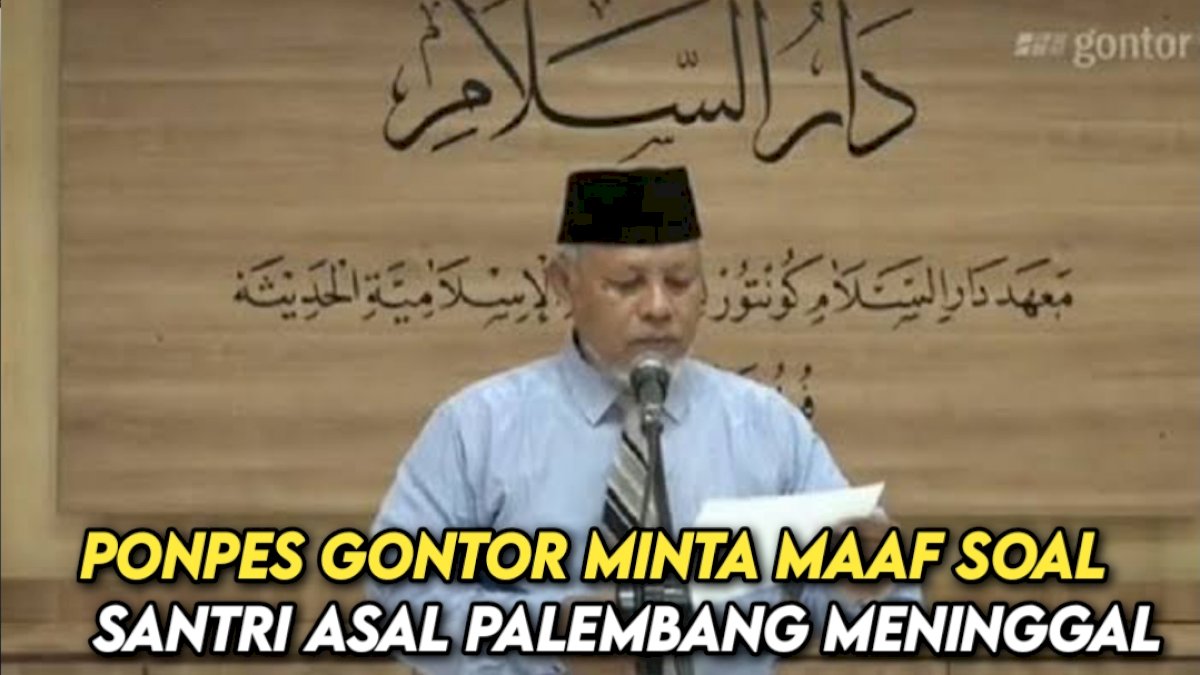 VIDEO: Ponpes Gontor Minta Maaf soal Santri Asal Palembang Meninggal Dunia yang Diduga Dianiaya