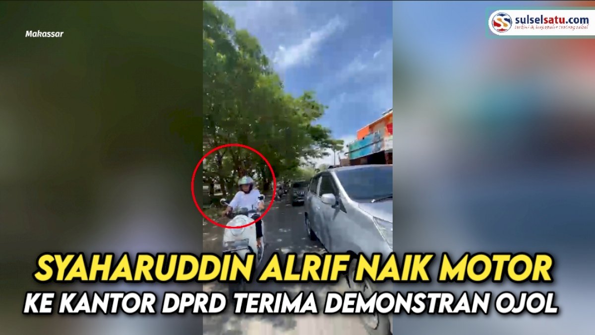 VIDEO: Syaharuddin Alrif Naik Motor ke Kantor DPRD Sulsel Terima Demonstran Ojol