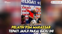 VIDEO: Berhasil Kalahkan Persebaya, Pelatih PSM Makassar Tepati Janji Pakai Baju “Bernardo ToPare2”