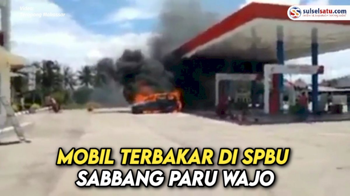 VIDEO: Mobil Terbakar di SPBU Sabbang Paru Wajo