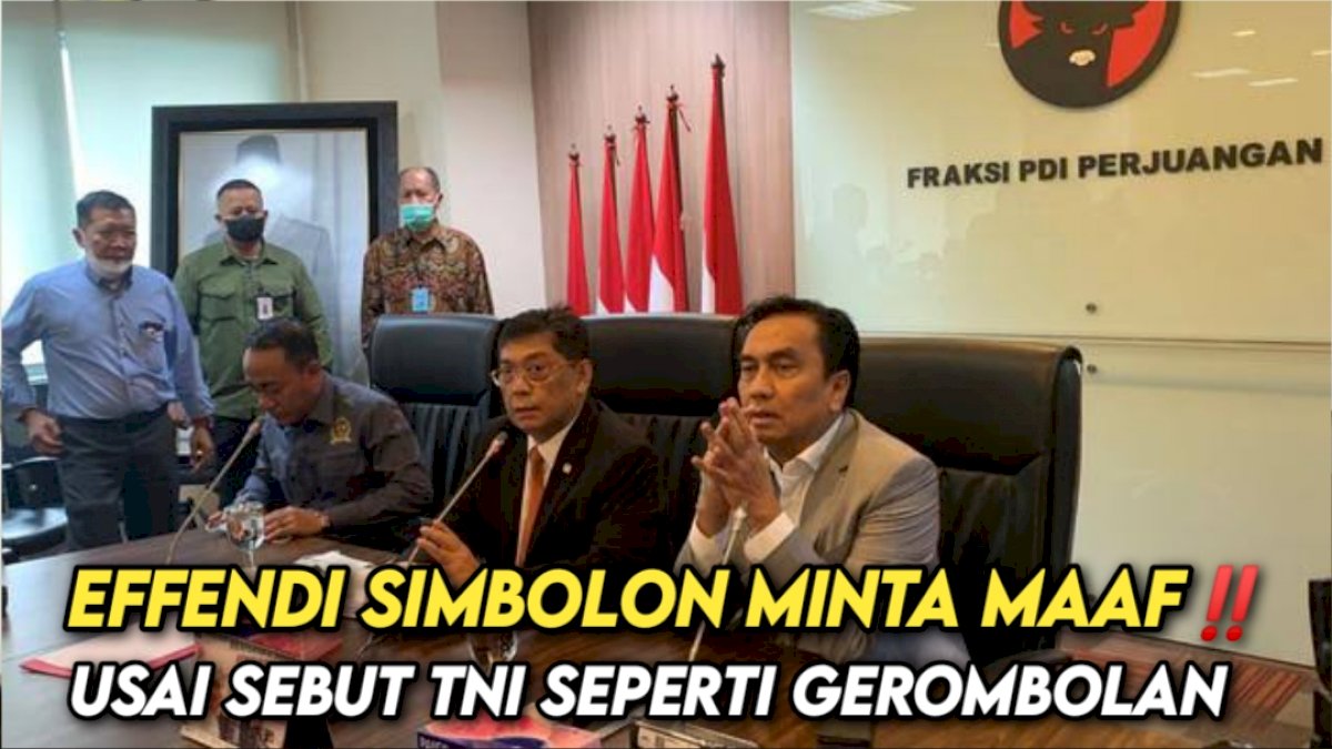 VIDEO: Effendi Simbolon Minta Maaf Usai Sebut TNI seperti Gerombolan