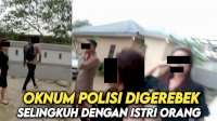 VIDEO: Oknum Polisi Digerebek Selingkuh dengan Istri Orang, Suami Sah Lapor ke Polda Sultra