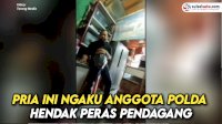 VIDEO: Pria Ini Ngaku Anggota Polda Hendak Peras Pendagang