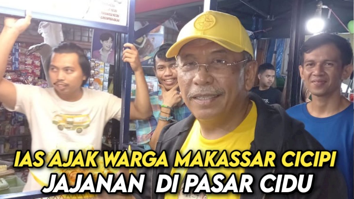 VIDEO: IAS Ajak Warga Makassar Cicipi Jajanan di Pasar Cidu