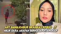 VIDEO: ART Bawa Kabur Brankas Rp800 Juta Milik Dara Arafah Berhasil Ditangkap
