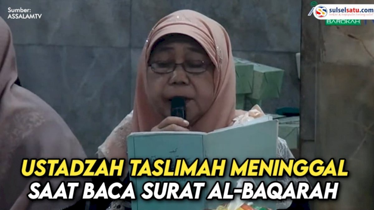 VIDEO: Ustadzah Taslimah Meninggal saat Baca Surat Al-Baqarah