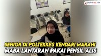 VIDEO: Senior di Poltekkes Kendari Marahi Mahasiswi Baru Lantaran Pakai Pensil Alis