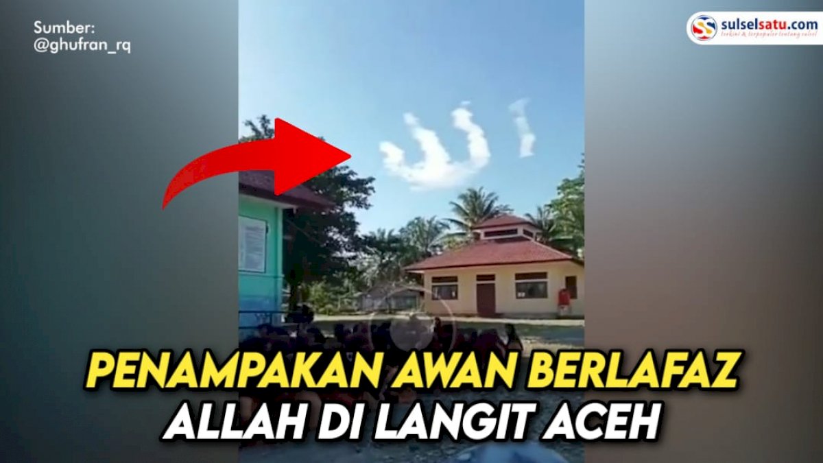VIDEO: Subhanallah, Fenomena Penampakan Awan Berlafaz Allah di Langit Aceh
