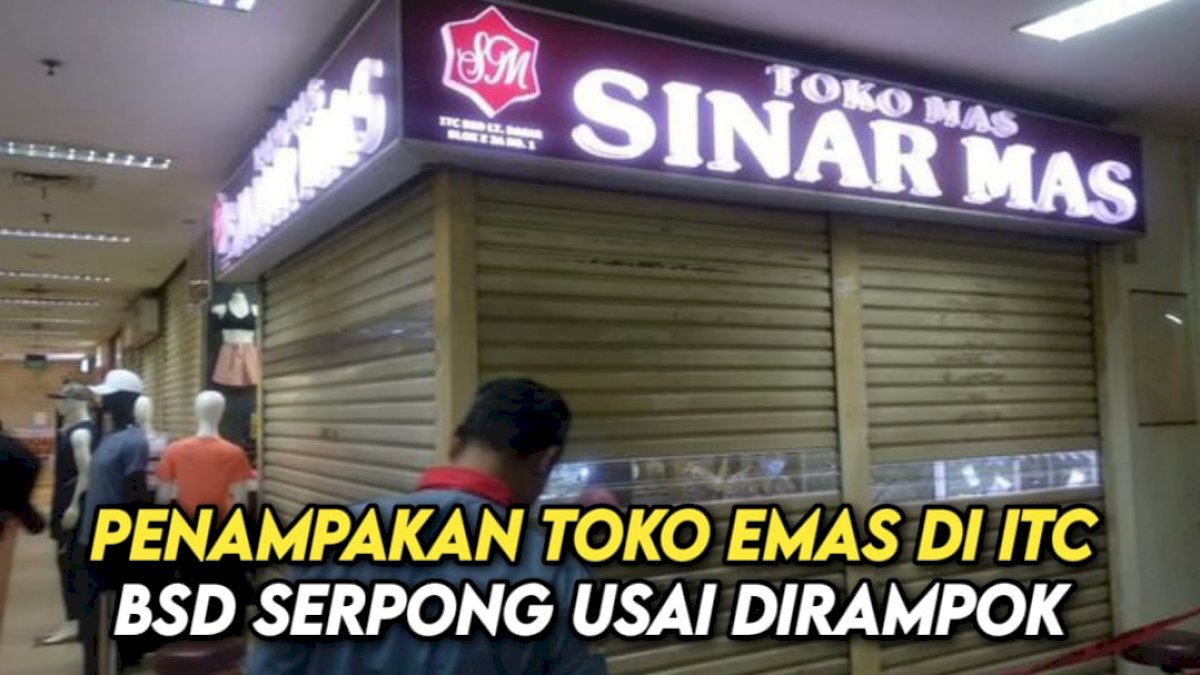 VIDEO: Penampakan Toko Emas di ITC BSD Serpong Usai Dirampok