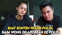 VIDEO: Buat Konten Prank Polisi, Baim Wong dan Paula Dilaporkan ke Polisi