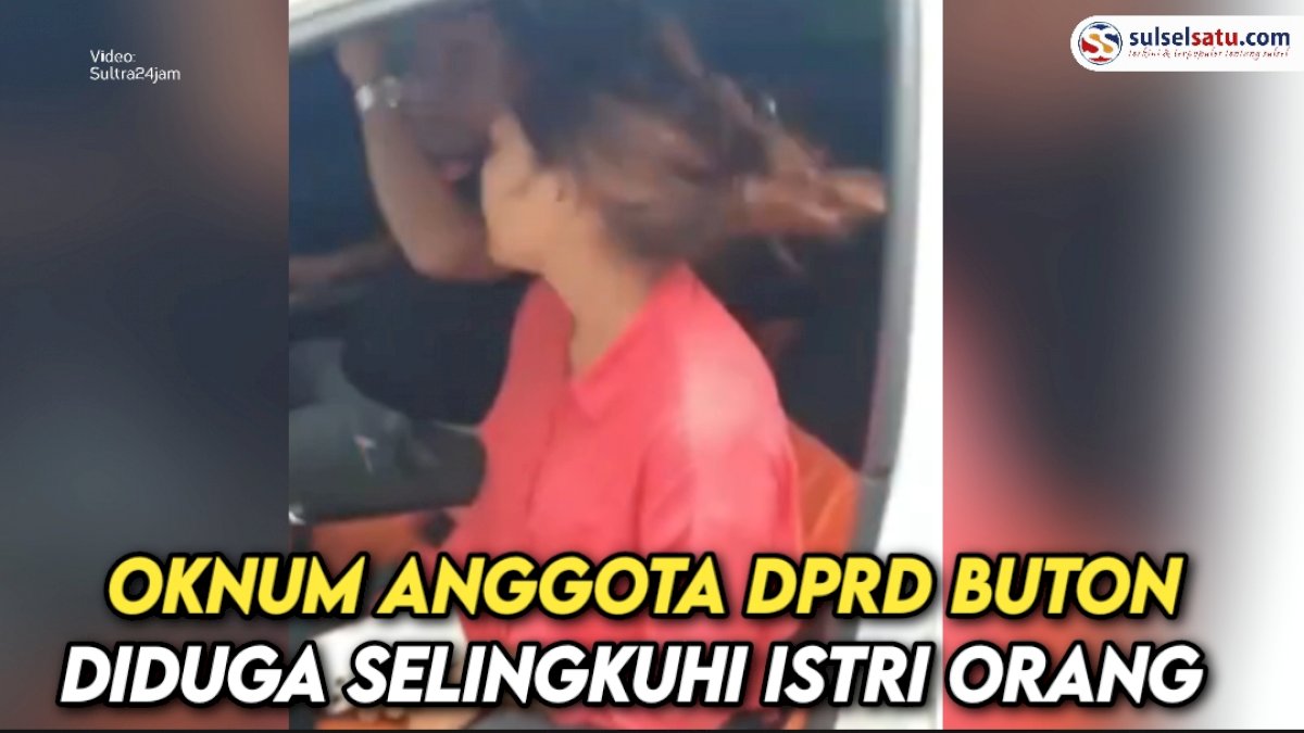 VIDEO: Oknum Anggota DPRD Buton Diduga Selingkuhi Istri Orang