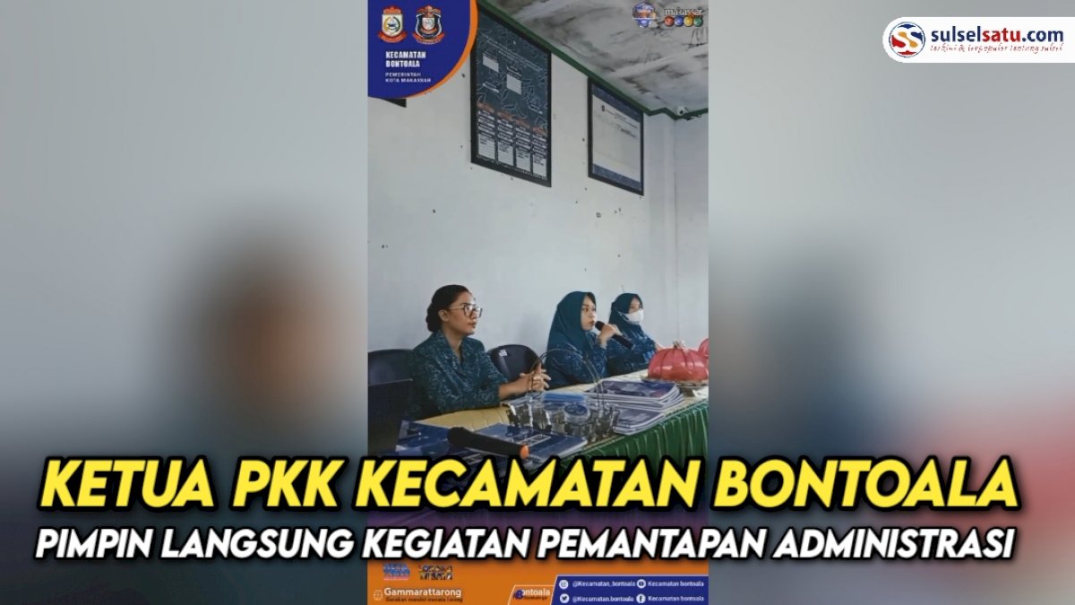 VIDEO: Ketua PKK Kecamatan Bontoala Pimpin Langsung Kegiatan Pemantapan Administrasi