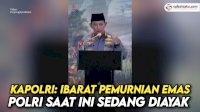 VIDEO: Kapolri: Ibarat Pemurnian Emas, Polri saat Ini Sedang Diayak untuk Menjadi Emas Murni
