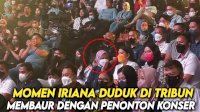 VIDEO: Terekam Kamera, Momen Iriana Duduk di Tribun Membaur dengan Penonton Konser