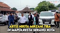 VIDEO: Artis Nikita Mirzani Tiba di Mapolresta Serang Kota, Bakal Ditahan Hari Ini?